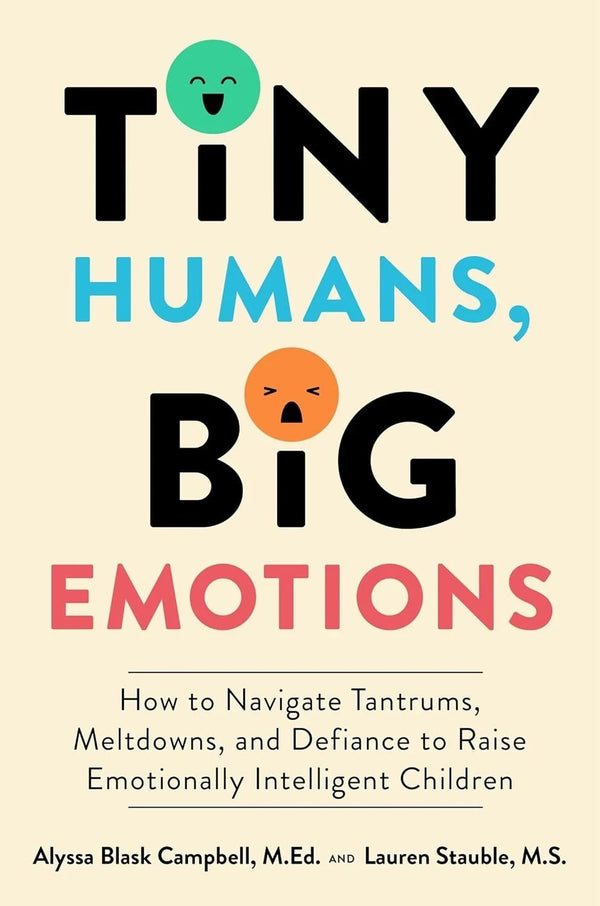 Tiny Humans, Big Emotions by Alyssa Blask Campbell — Paperback (Brand New)