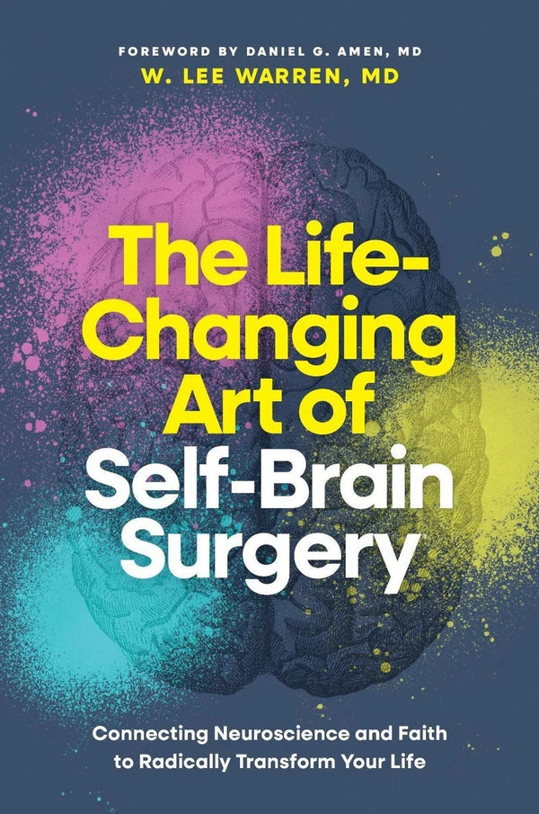 The Life Changing Art of Self-Brain Surgery by Dr W. Lee Warren — Paperback (Brand New)