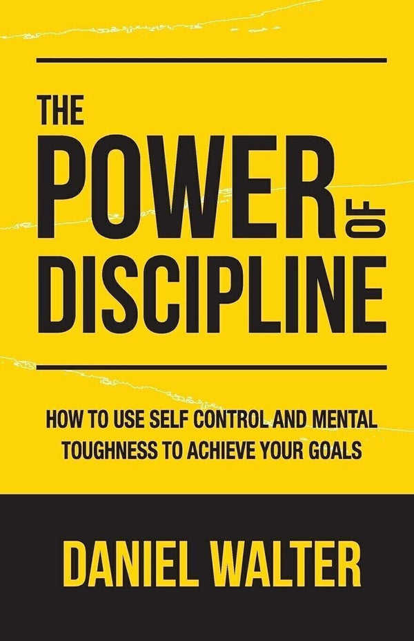 The Power of Discipline, Daniel Walter NEW — Paperback (Brand New)
