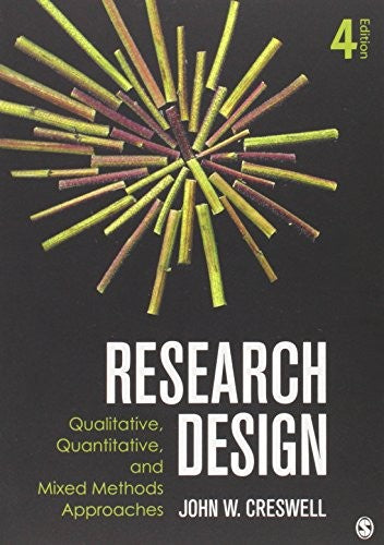 Research Design: Qualitative, Quantitative, and Mixed Methods Approaches — Paperback (Brand New)