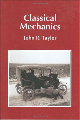 Classical Mechanics by John R. Taylor — Paperback (Brand New)