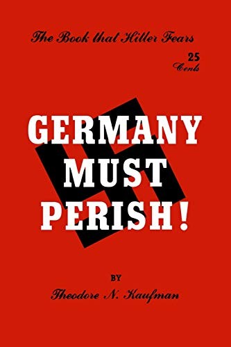 Germany Must Perish! by Theodore N. Kaufman — Paperback (Brand New)